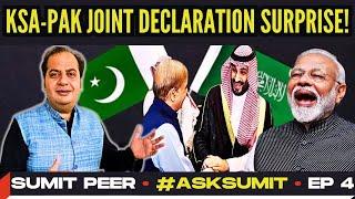 #AskSumit • KSA-Pak Joint Declaration surprise! • Sumit Peer • EP 4
