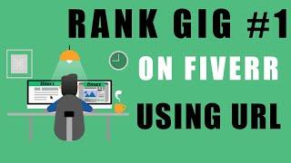 how to rank gig on fiverr 2020 || Get Gig  Rank On Top with Change Url Strategy
