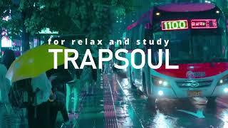 1 HOUR TRAPSOUL R&B MIX | For Relax and Study