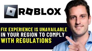 How To Fix ROBLOX This Experience is UNAVAILABLE in Your Region To Comply With Regulations