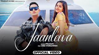 PRAGATI : JAANLEWA || Feat. Desi World Wide || Official Music Video || Pragati Music