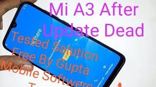 MI A3 After Update Dead Tested  Solution Free By Gupta Mobile Softwere 100% Warking