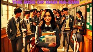 The Rise of Han Na-eun: A Journey of Resilience and Triumph [KOREAN DRAMA]