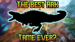 The Top 10 Best Ark Tames Ever! (You MUST Tame These!)