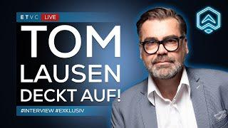 🟥 LIVE | TOM LAUSEN: Aufarbeitung beginnt! | EXKLUSIV #Interview