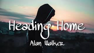 Alan Walker - Heading Home (Unreleased Version)
