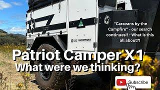 Patriot Camper X1 - What were we thinking?!
