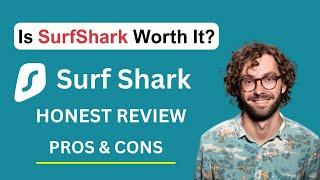 SurfShark VPN Review | Is SurfShark Worth It? | Honest SurfShark Review - 2025