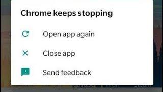 chrome keeps stopping android 2020 | chrome has stopped working  android
