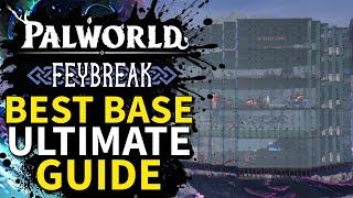 Palworld Feybreak - BEST MAIN BASE - NEW VERSION IN DESCRIPTION!!!