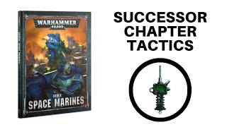 New Space Marine Codex Review: Successor Chapter Tactics Part 1