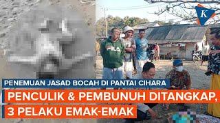 Pembunuh Bocah yang Wajahnya Dilakban di Pantai Cihara Ditangkap, 3 Pelaku Emak-emak