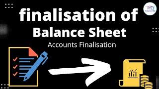 Balance sheet Finalisation | finalisation of balance sheet | Accounts Finalisation in CA Firm