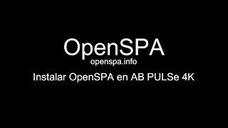 Instalar OpenSPA en AB PULSe 4K