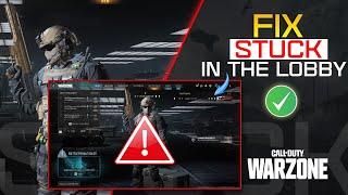 How to Fix Stuck in the Lobby on Warzone PC | Can't Join Lobby Fix for COD Warzone 3.0