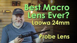 Laowa 24mm Macro Probe Lens Review