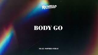 Richello - Body Go (Feat. Sophie Stray)