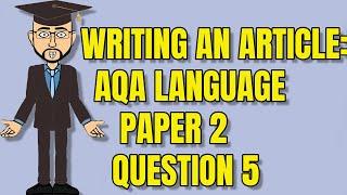 GCSE English Language: Writing An Article