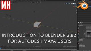 Introduction to Blender 2.82 for Maya users : #1 Getting started