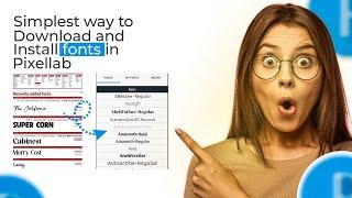 SIMPLEST WAY TO DOWNLOAD AND INSTALL FONTS IN PIXELLAB