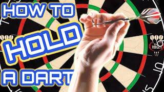 How to hold a dart! THE GRIP!