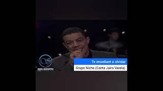 Te enseñaré a olvidar - Grupo Niche (Canta Jairo Varela) - SonSonero.com