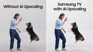 Why Samsung TV: AI Upscaling | Samsung