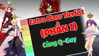 Fate/Grand Order : Extra Class Tierlist Cùng Q-Guy (Phần 1)