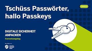 #umsetzungstag 2024 – Tschüss Passwörter, hallo Passkeys