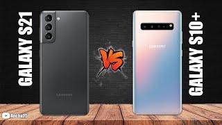 Galaxy S21 vs Galaxy S10 Plus