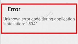 Fix Play Store Error Unknown error code during application installation: "-505 Problem Solve