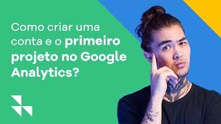 Como criar conta no Google Analytics -  O que preciso vincular no meu site? (2022)