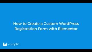 How to Create a Custom WordPress Registration Form with Elementor