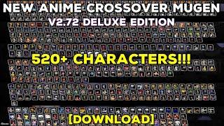 New Anime Crossover MUGEN V2.72 Deluxe Edition 520+ CHARACTERS (PC) [DOWNLOAD]