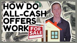 How does an ‘all-cash offer’ work when buying a home?