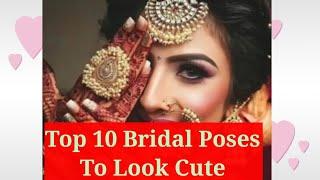 Top 10 Bridal Wedding pose to look Cute #Bridal Wedding Pose#YouTubehub