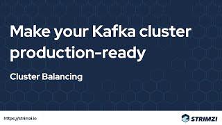 Make your Kafka cluster production-ready: Cluster Balancing