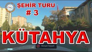 KÜTAHYA ŞEHİR TURU -3 / KÜTAHYA'YI GEZİYORUZ. / KUTAHYA CITY TOUR -3 / WE ARE VISITING KUTAHYA