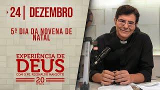 EXPERIÊNCIA DE DEUS | 24/12/24 | 5° DIA DA NOVENA DE NATAL