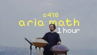 C-418 Aria Math | 1 hour ( handpan cover )