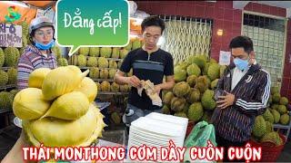 Đẳng cấp sầu riêng thái monthong cơm dầy cuồn cuộn chảy nước miếng