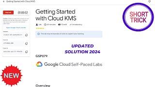 Getting Started with Cloud KMS || 2024 || #GSP079 #qwiklabs #qwiklabsarcade2024