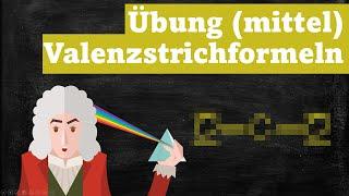 Übung (mittel): Aufstellen von Valenzstrichformeln / Strukturformeln (Lewis-Formeln)