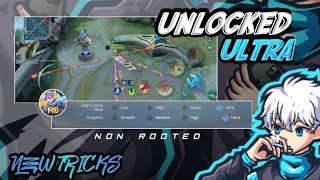 UNLOCKED ULTRA GRAPHICS AND FPS | MLBB 2025 NEW TRICKS - NON ROOTED