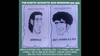 The Rustic Acoustic Duo Sessions (Emilio & Asis).1994-95