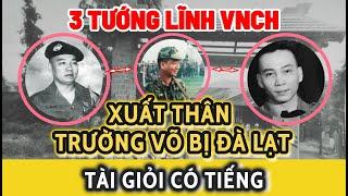 3 Tướng VNCH XUẤT SẮC NHẤT trường Võ Bị Đà Lạt SỐNG SAO sau 1975 | Tin Nhanh Lịch Sử