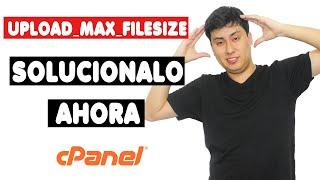 Como Aumentar el upload_max_filesize de php desde CPanel