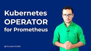 Prometheus Operator for Kubernetes