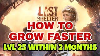 Last Shelter: Survival: Top 5 Tips To Grow Faster | Level 25 Base Within 2 Months