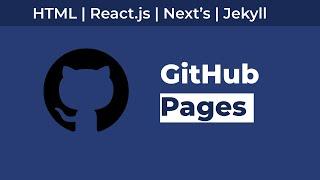 GitHub Pages | Hosting your website [HTML | React.js | Nextjs | Jekyll]